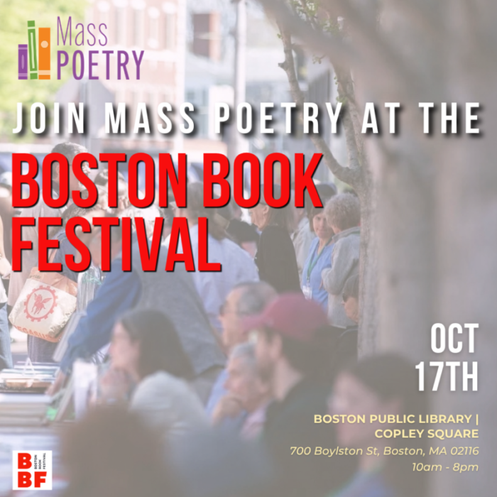 Join Mass Poetry October 17 at the Boston Book Festival.