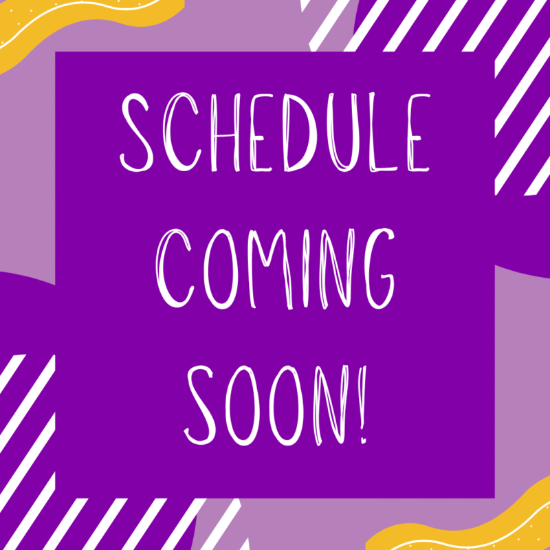 Schedule Coming Soon