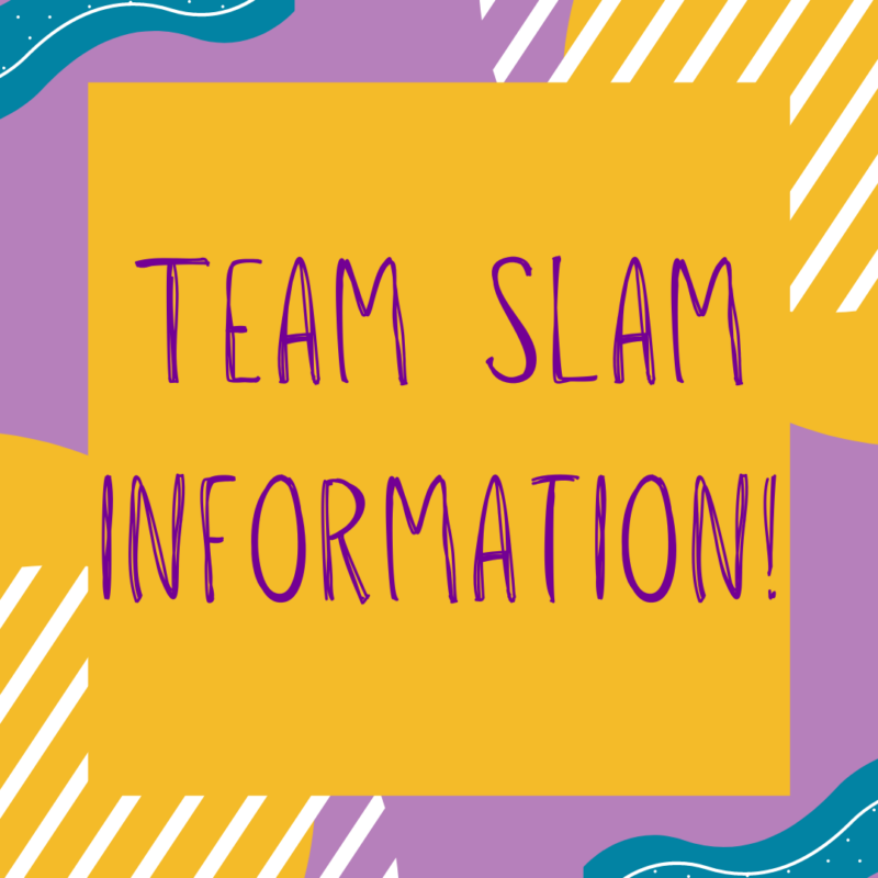 Team Slam Information!